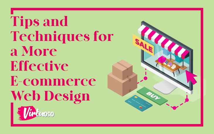 Tips and Techniques for a More Effective E-commerce Web Design